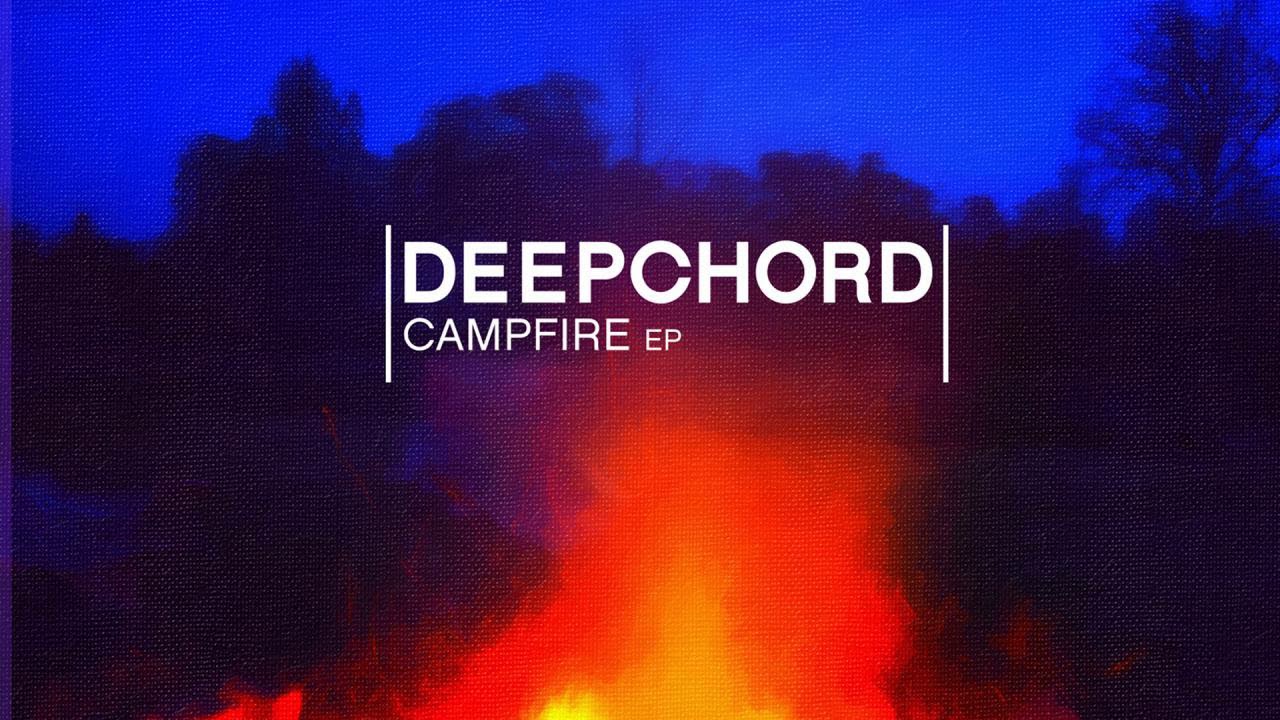Deepchord - Campfire