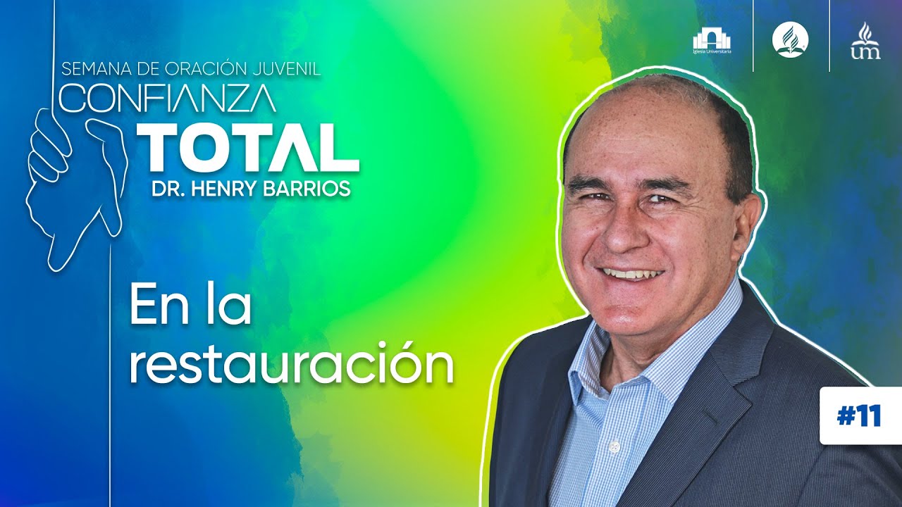 11 En la restauración | Semana de Oración 