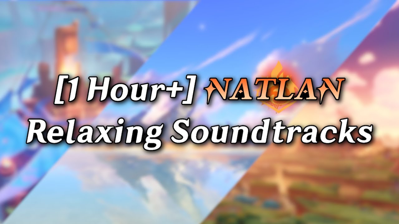 [1 Hour+] Relaxing Natlan Soundtracks | 5.0 Version 🔥