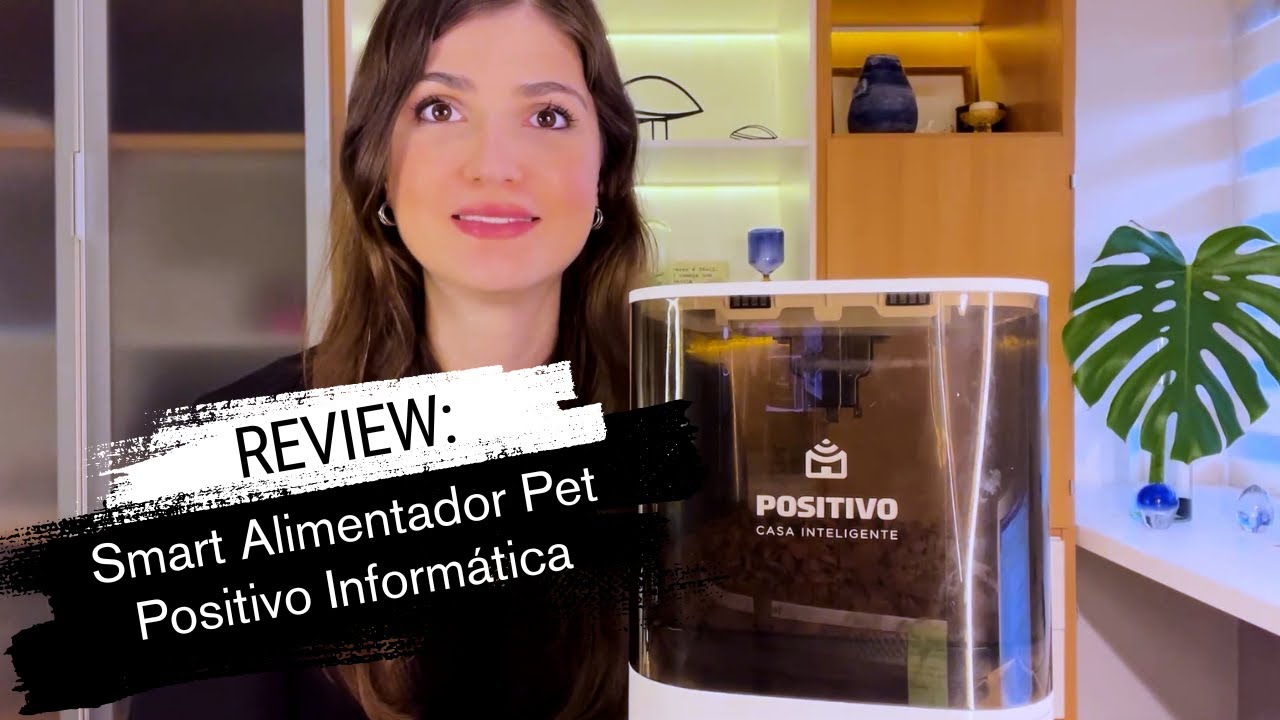 REVIEW: Smart Alimentador Pet Positivo Casa Inteligente