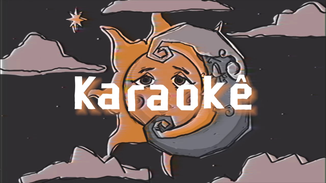 Karaokê | O Sol e a Lua - Kamaitachi