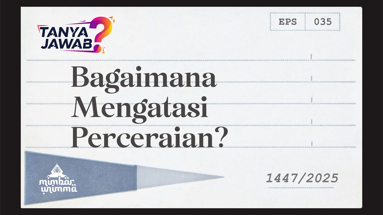 Bagaimana Mengatasi Perceraian? | Ustadz Drs. H. Jumari, M.Pd