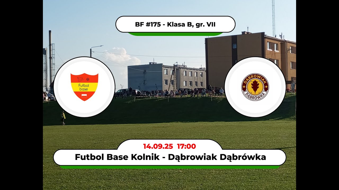 BartoFootball#175 - Futbol Base Kolnik - Dąbrowiak Dąbrówka