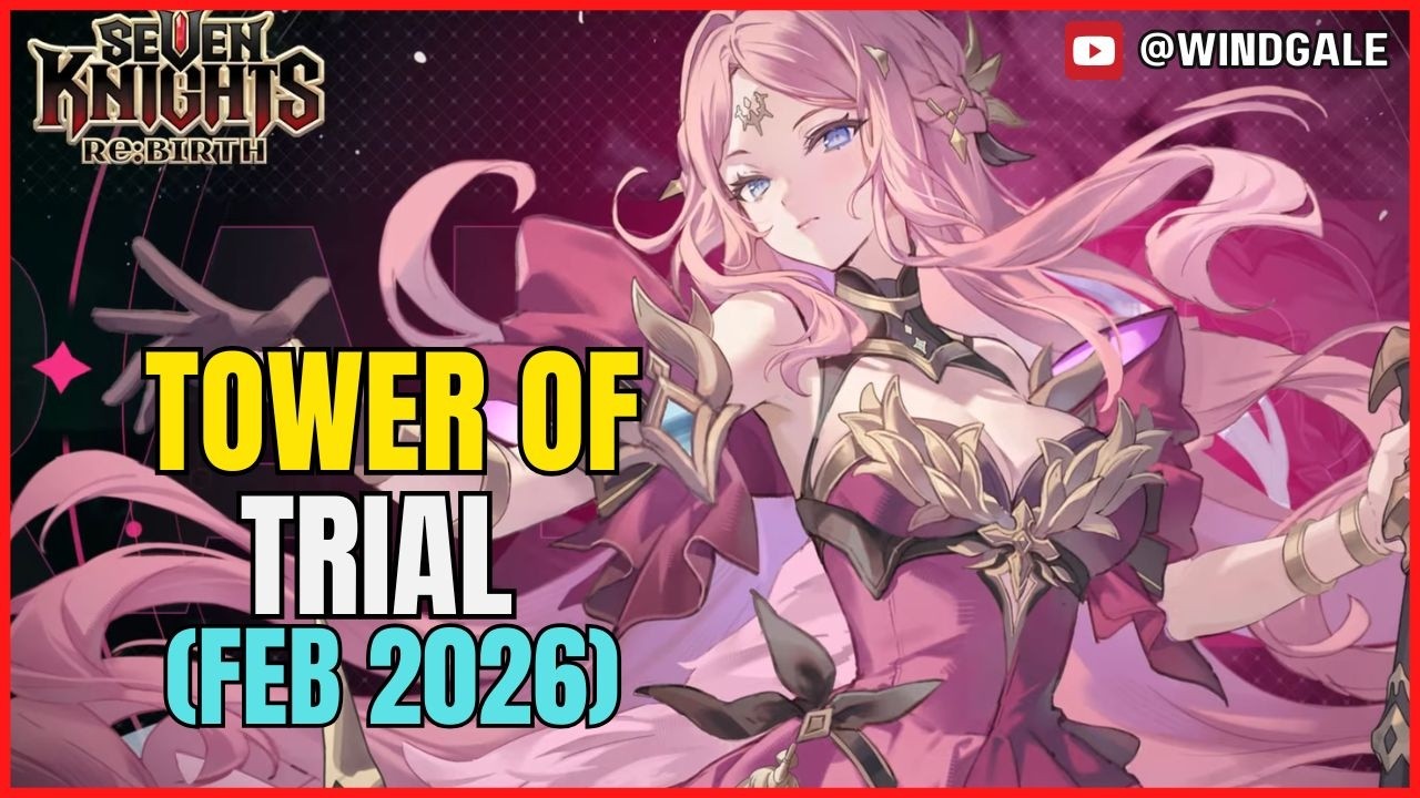 Tower of Trial (February 2026) | Seven Knights Rebirth