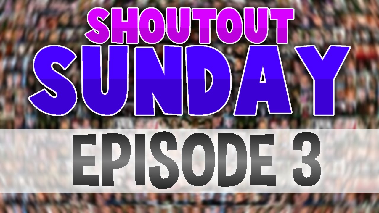 Shoutout Sunday! Episode 3 - BradassTV, BobaVoll & H1GGSY!