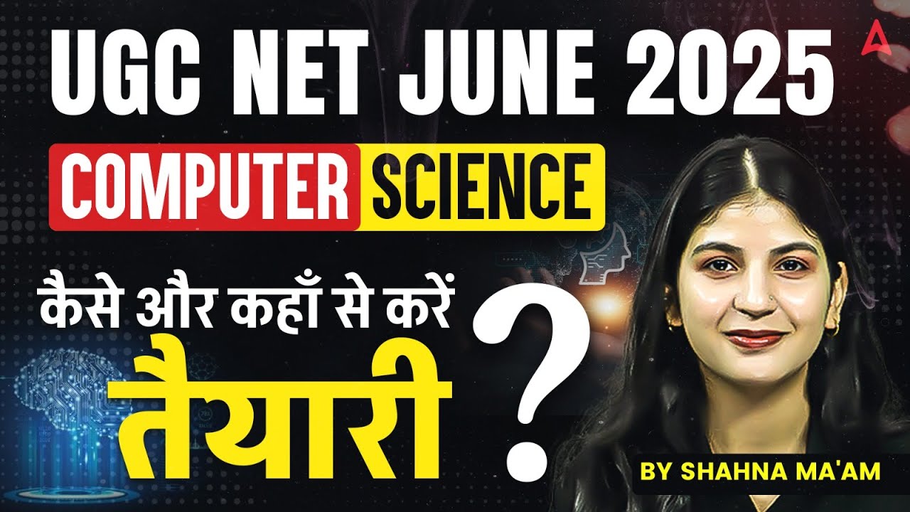 UGC NET Computer Science Preparation Strategy 2025 | UGC NET Computer Science Study Plan By Shahna