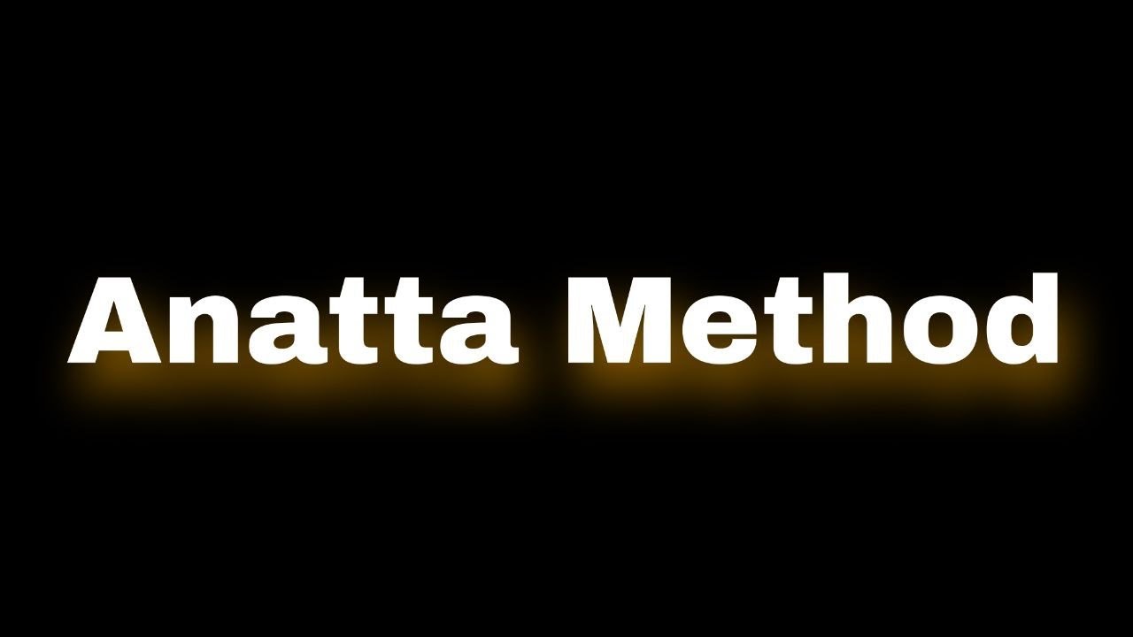 The Anatta Method