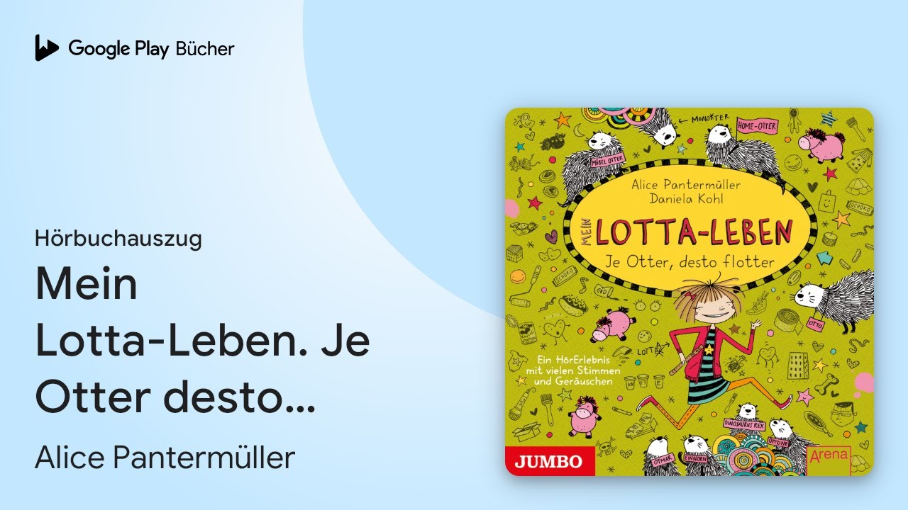 „Mein Lotta-Leben. Je Otter desto flotter (Band…“ von Alice Pantermüller · Hörbuchauszug