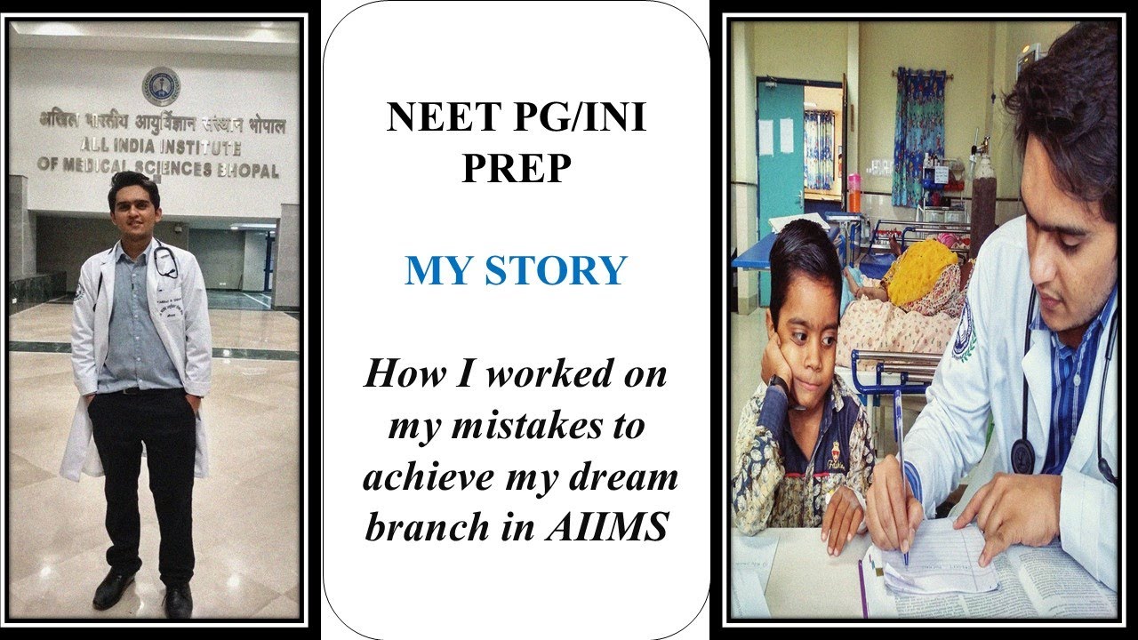 NEETPG/INI PREP-My story: How I worked on my mistakes to achieve my dream branch in AIIMS
