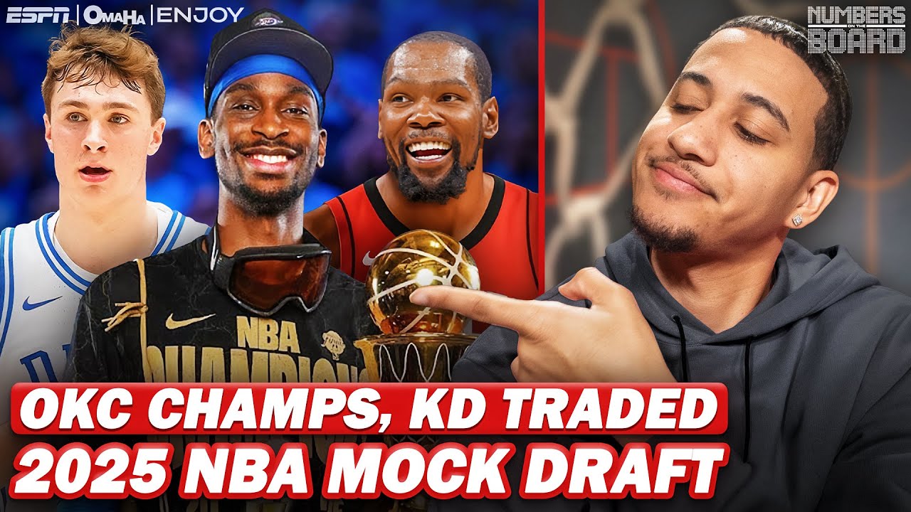 OKC Champs, KD Traded, 2025 NBA Mock Draft | Numbers On The Board