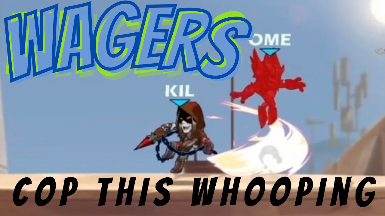 BRAWLHALLA CUSTOMS| WAGERS!