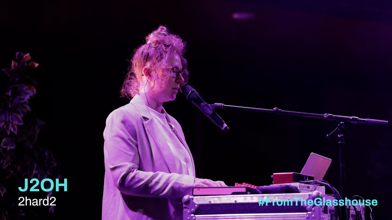 J2OH - ' 2hard2' | From The Glasshouse