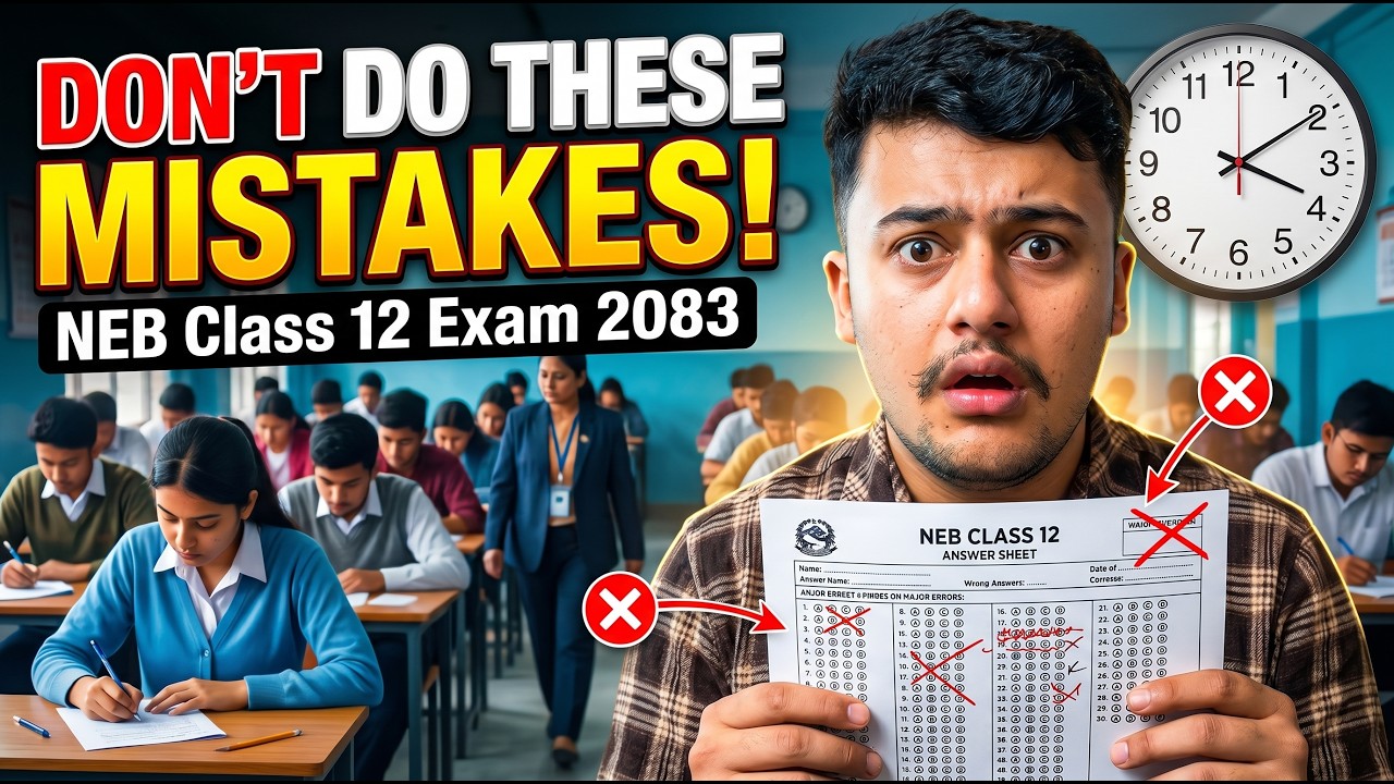 Don't Do These Mistakes in Exam Hall | NEB Class 12 Exam 2083 Tips