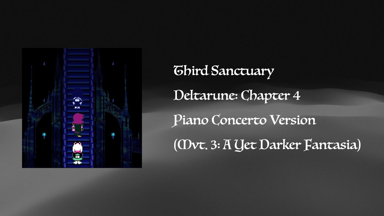 Third Sanctuary - Deltarune: Chapter 4 | Piano Concerto Version (Mvt. 3: A Yet Darker Fantasia)