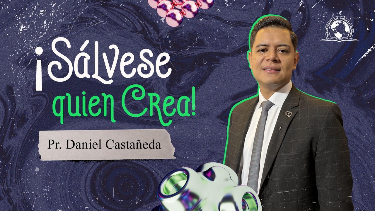 ¡SÁLVESE QUIEN CREA! | Pastor Daniel Castañeda