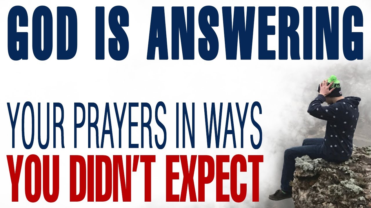 GOD IS ANSWERING YOUR PRAYERS IN WAYS YOU DIDN’T EXPECT — CHRISTIAN MOTIVATION Ep. 5