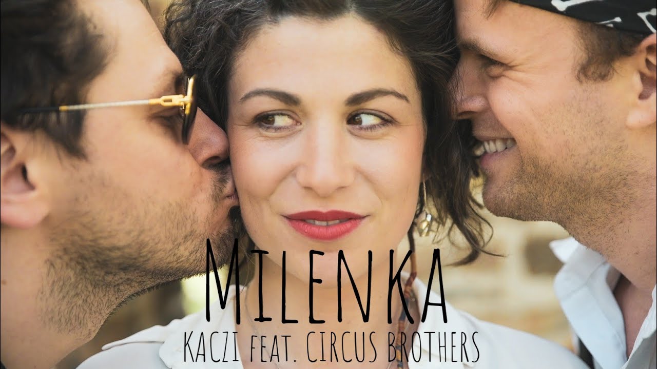 KACZI - Milenka (feat. Circus Brothers)