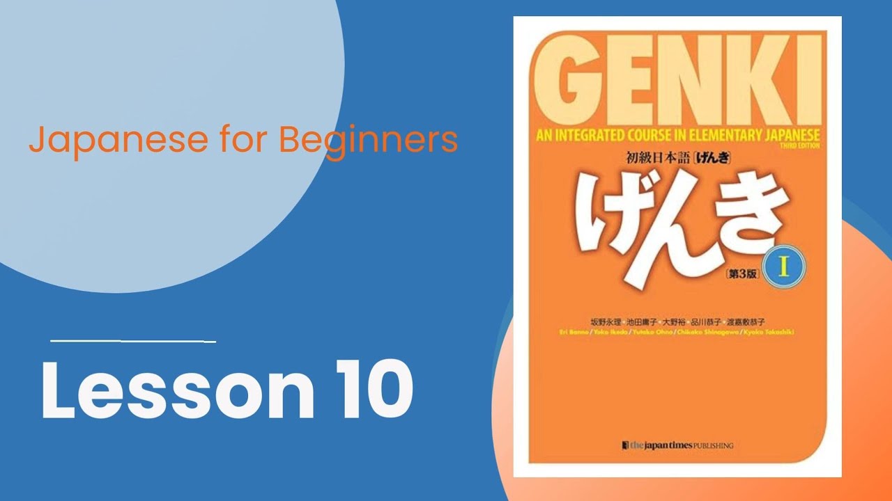 Genki 1 Lesson 10｜Japanese for beginners｜JLPT N5