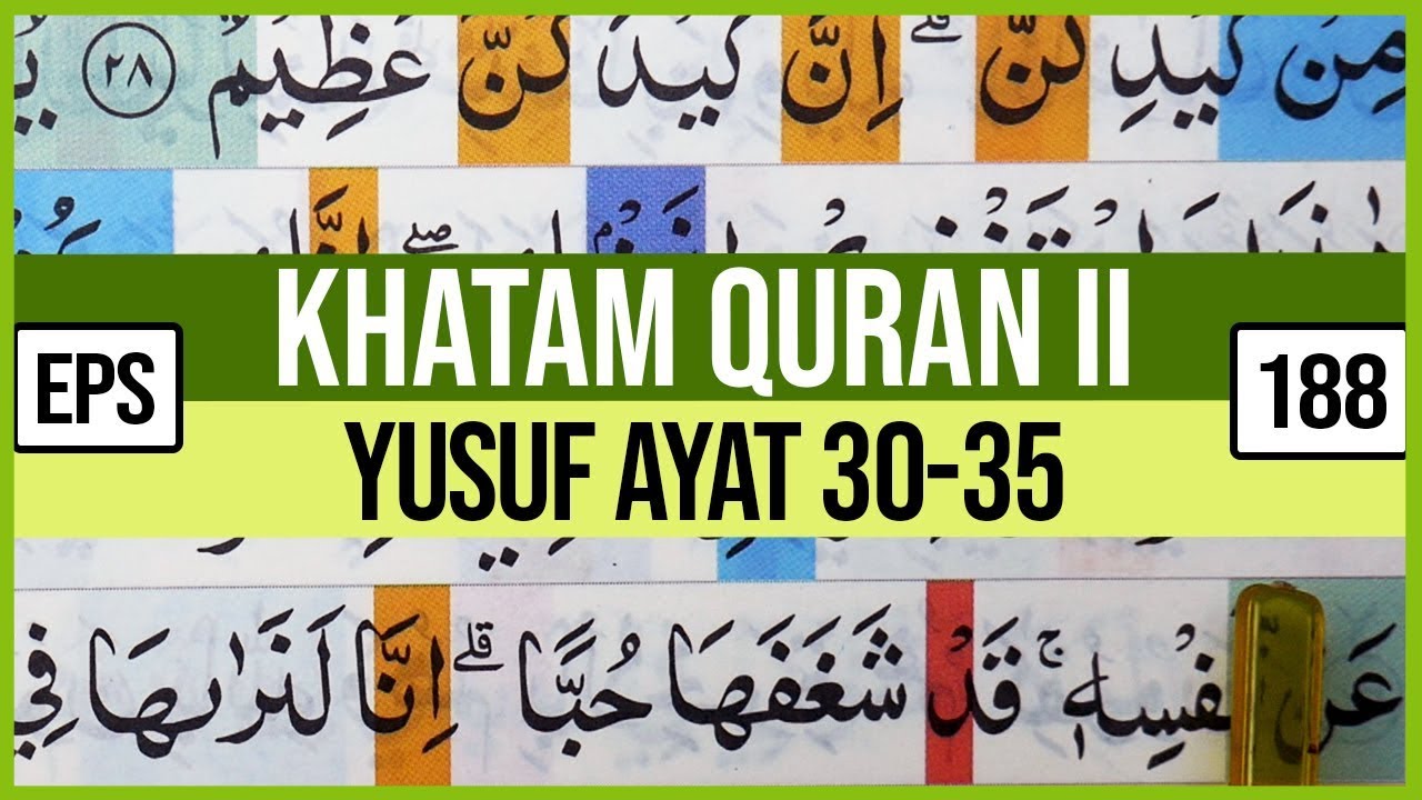 KHATAM QURAN II SURAH YUSUF AYAT 30-35 TARTIL  BELAJAR MENGAJI PELAN PELAN EP 188