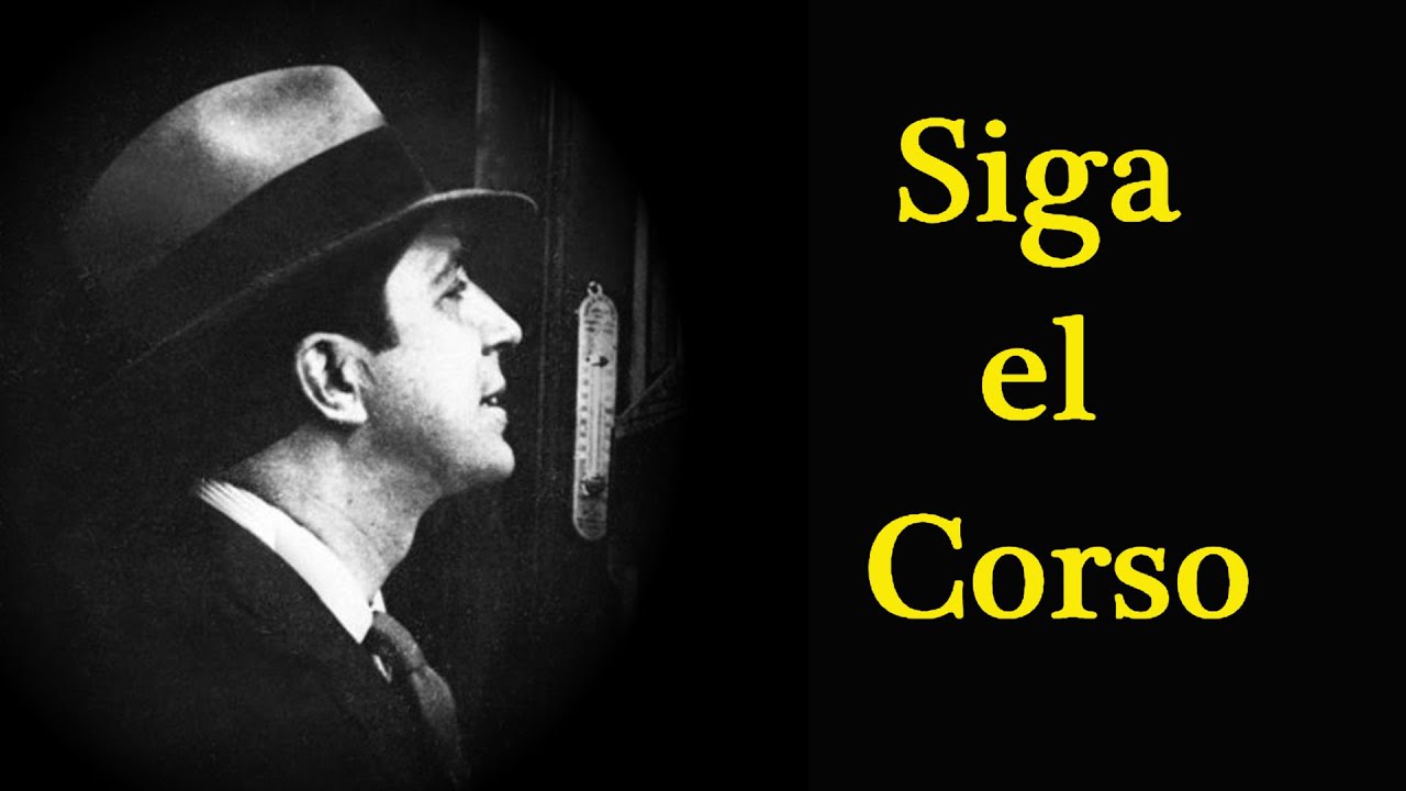 Tango: Siga el Corso. Letra, Carlos Gardel.