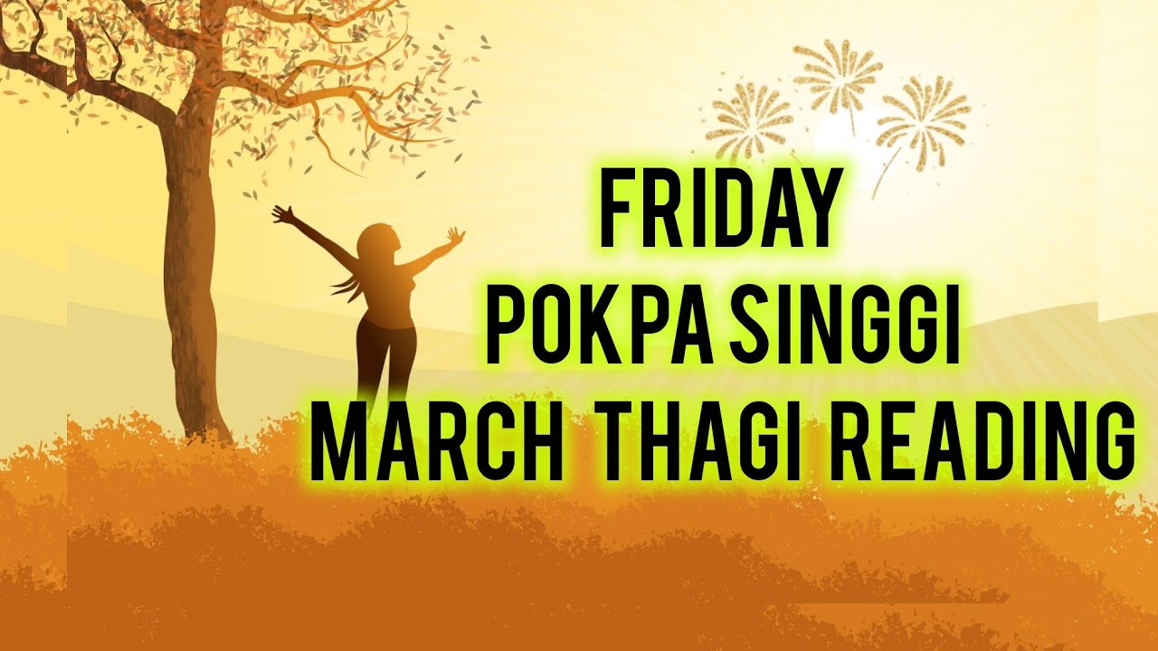 FRIDAY POKPA SINGGI MARCH THAGI READING🌸🌸 🥰🥰 nongdol lairel tarot
