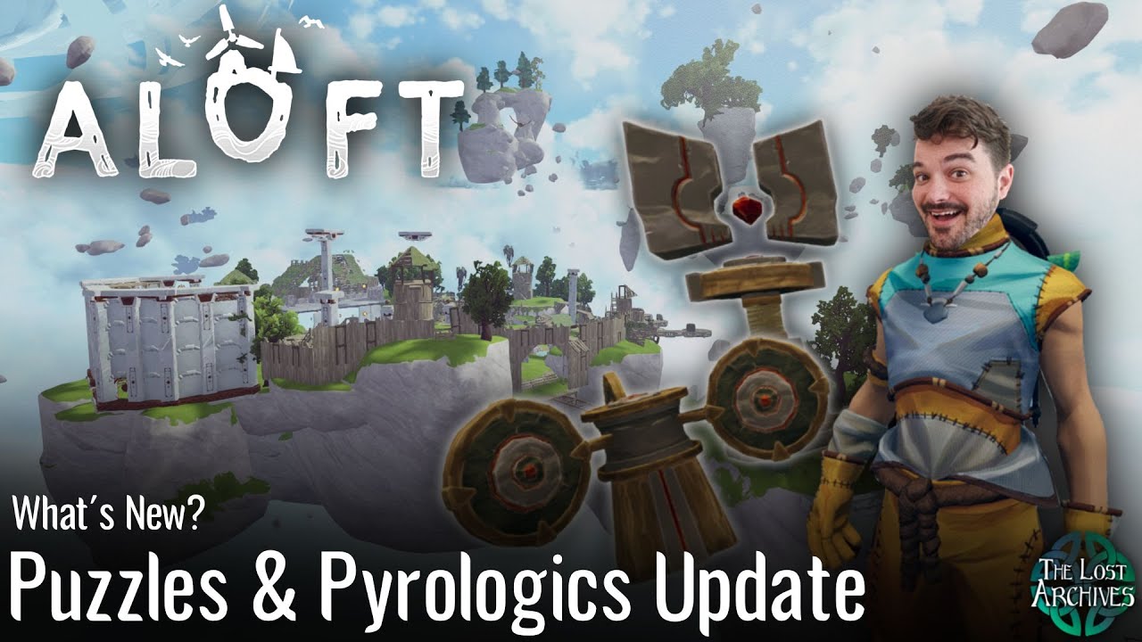 Puzzles and Pyrologics Update - Aloft Early Access