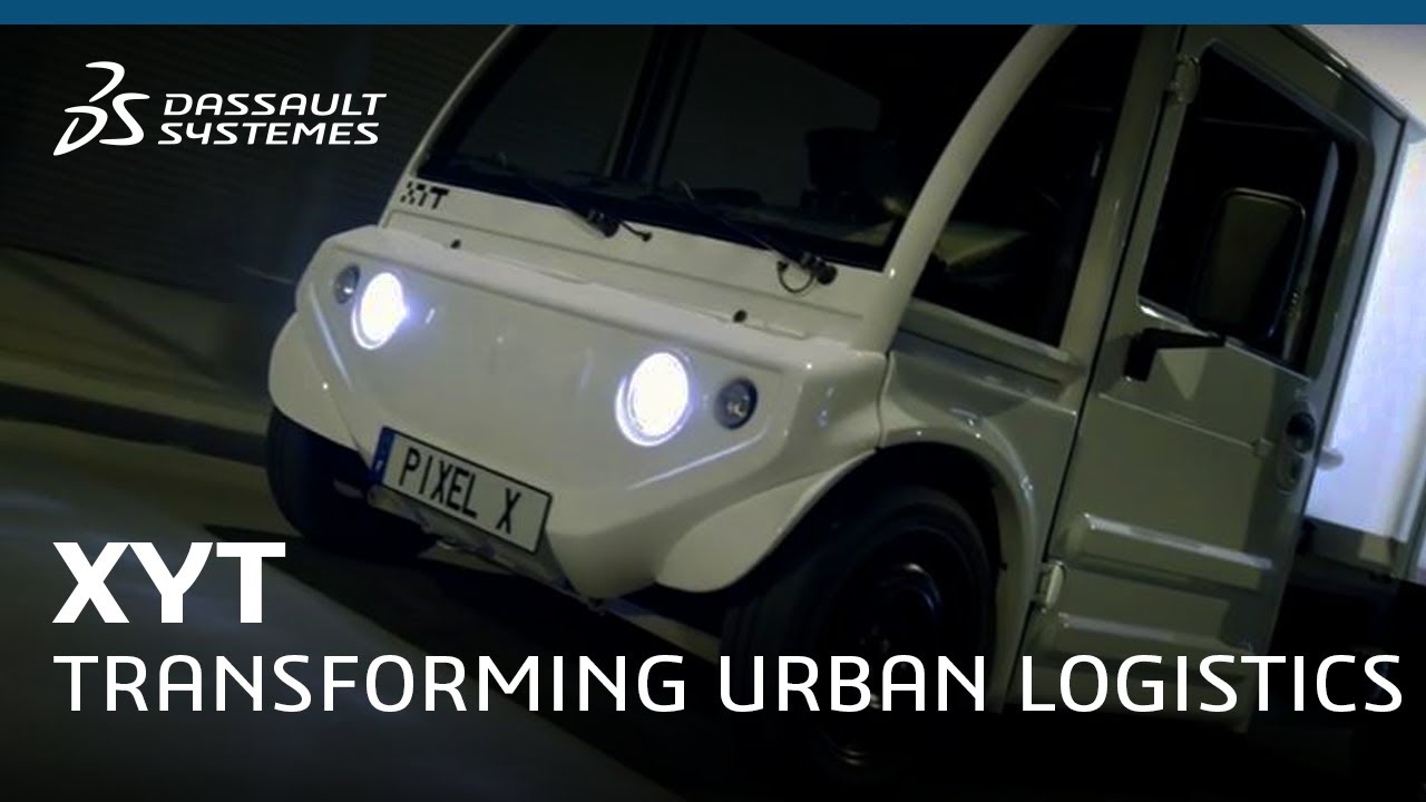 XYT - Transforming urban logistics with 3DEXPERIENCE - Dassault Syst&egrave;mes