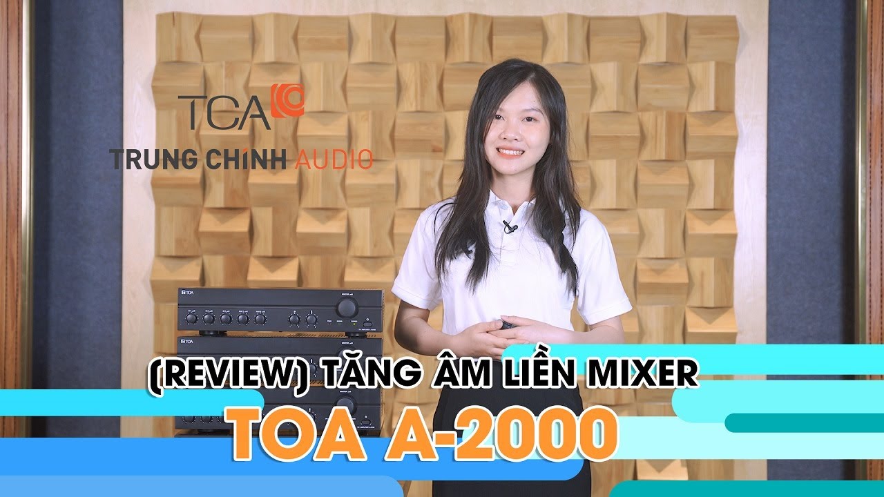 Tăng âm liền Mixer TOA A-2000: TOA A-2030, A-2060, A-2120, A-2240 khuếch đại loa trở kháng cao |TCA