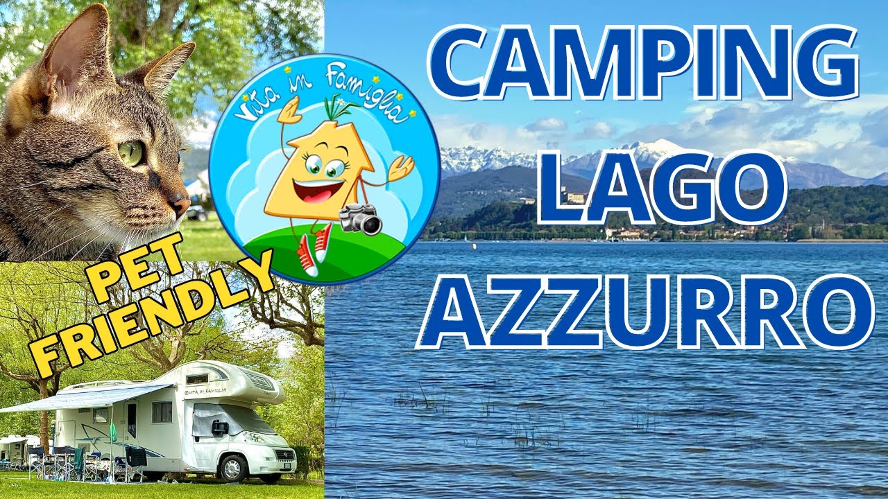 LAGO MAGGIORE 🇮🇹 CAMPING LAGO AZZURRO