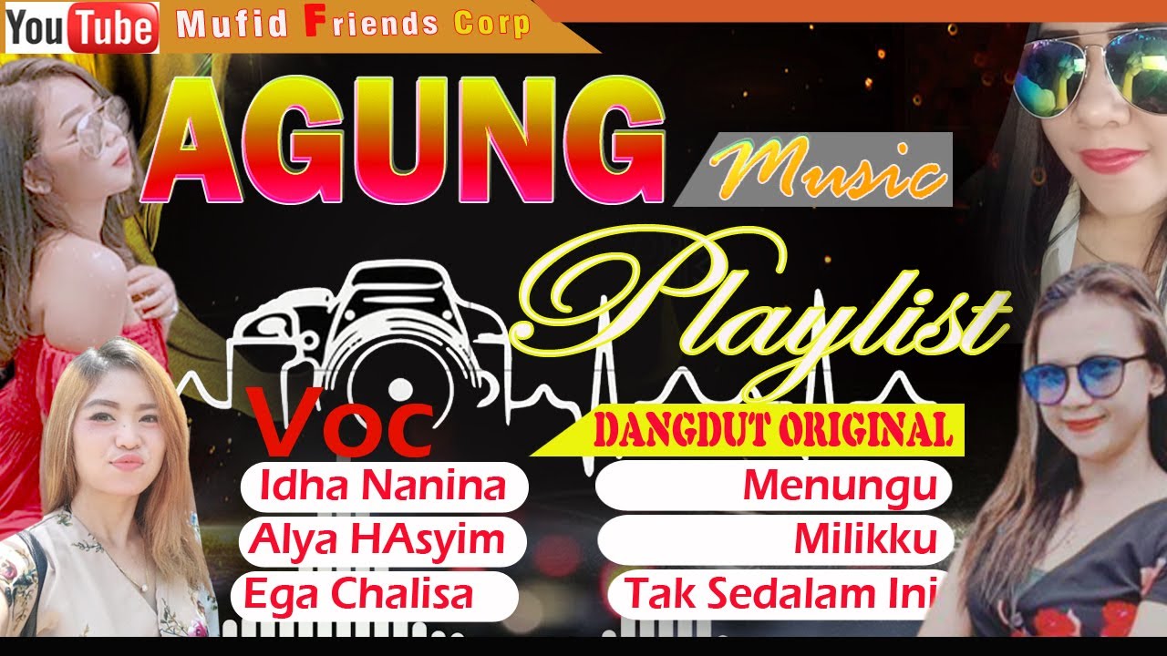 AGUNG MUSIC//  DANGDUT ORIGINAL PILIHAN Voc Ida & Alya //Mufid Friends Corp