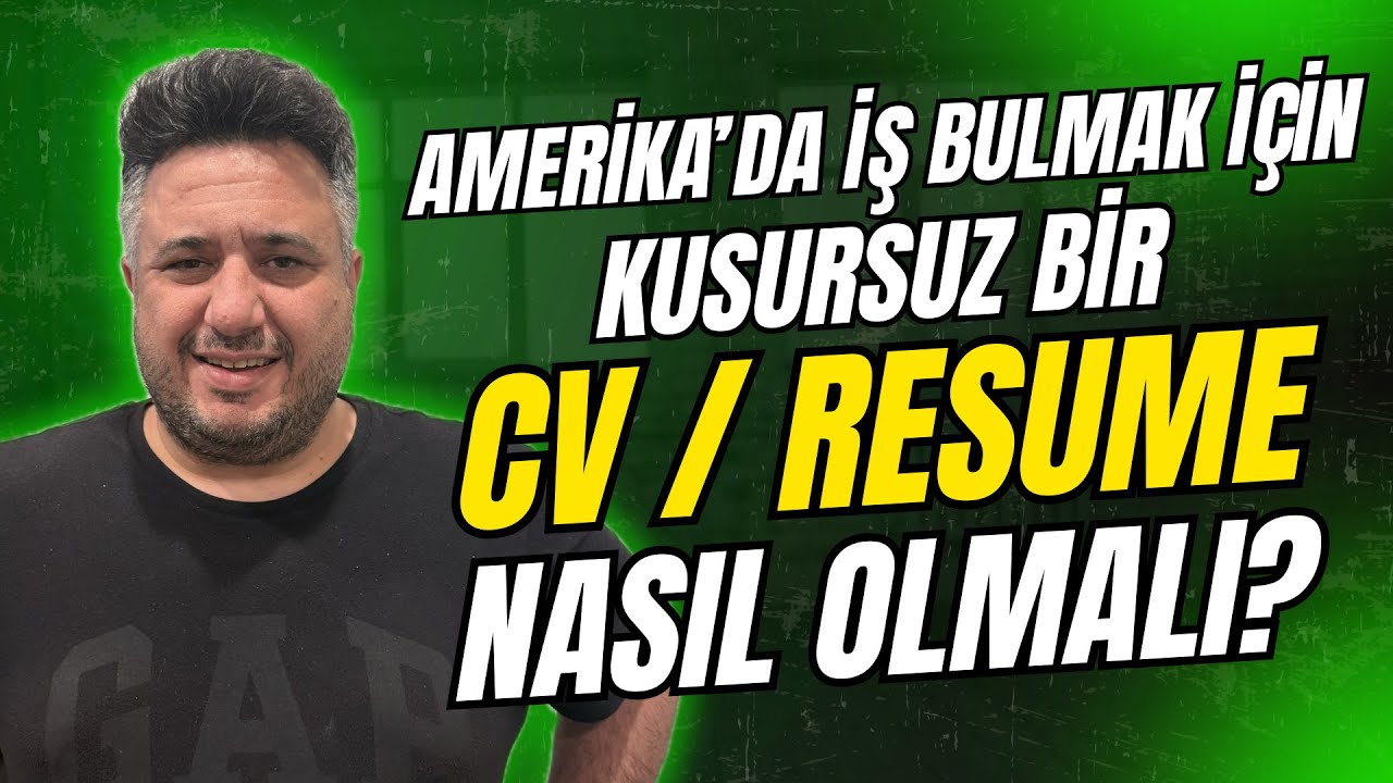Amerika'da İş Bulmak İçin Kusursuz Bir CV/Resume Nasıl Olmalı? (How to Make a Perfect Resume for US)