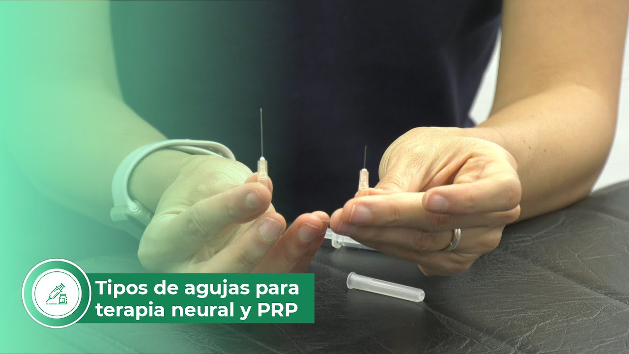 Tipos de aguja terapia neural y PRP