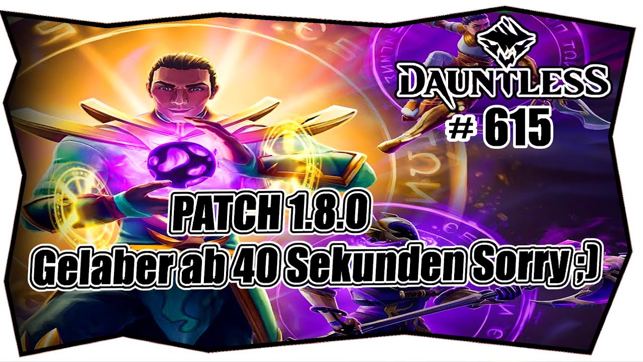 DAUNTLESS #615 Zellen-Neukategorisierung ★ Gespeicherte EP ★ Saisonale Herausforderungen PATCH 1.8.0
