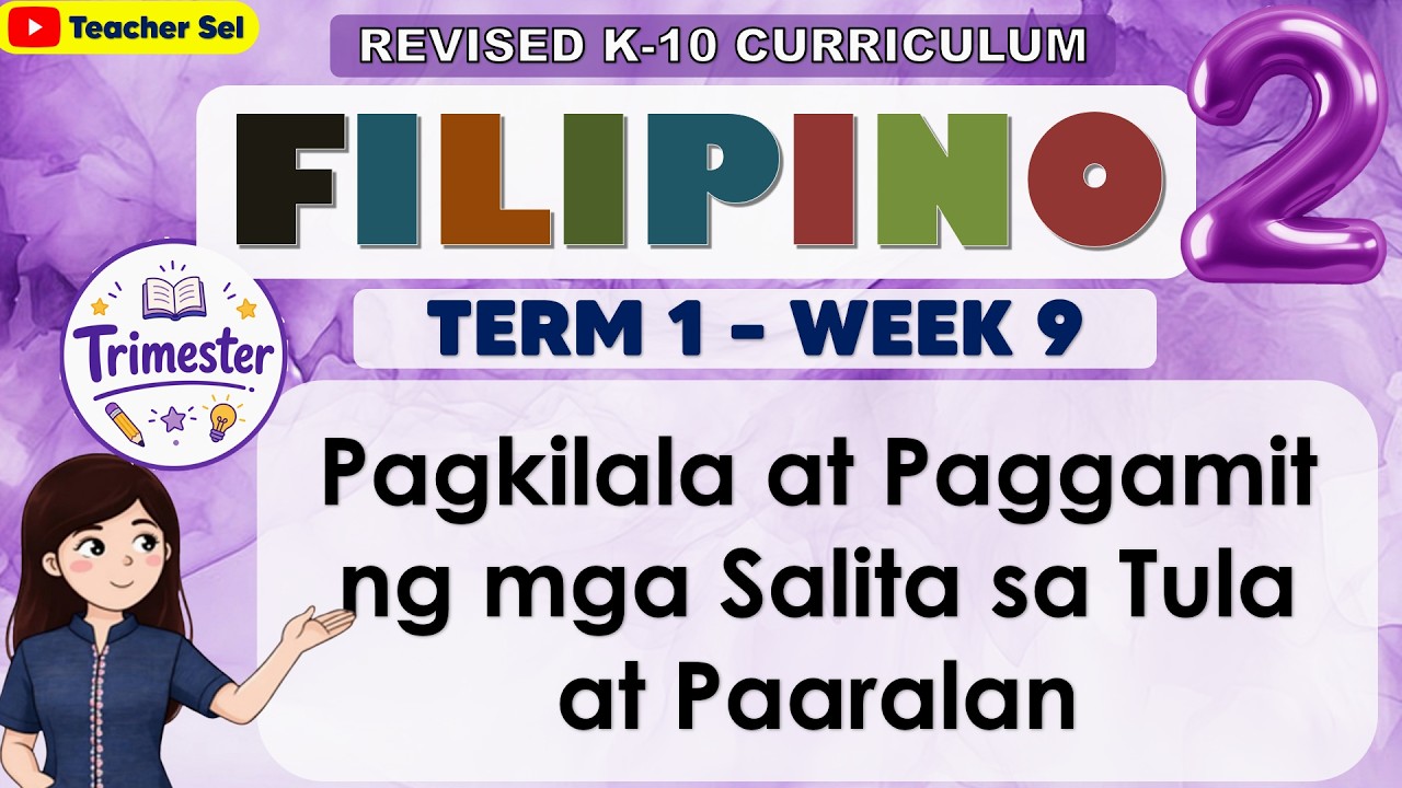 Filipino 2 Quarter 2 Week 1 Revised K-12 Pagkilala at Paggamit ng mga Salita sa Tula at Paaralan