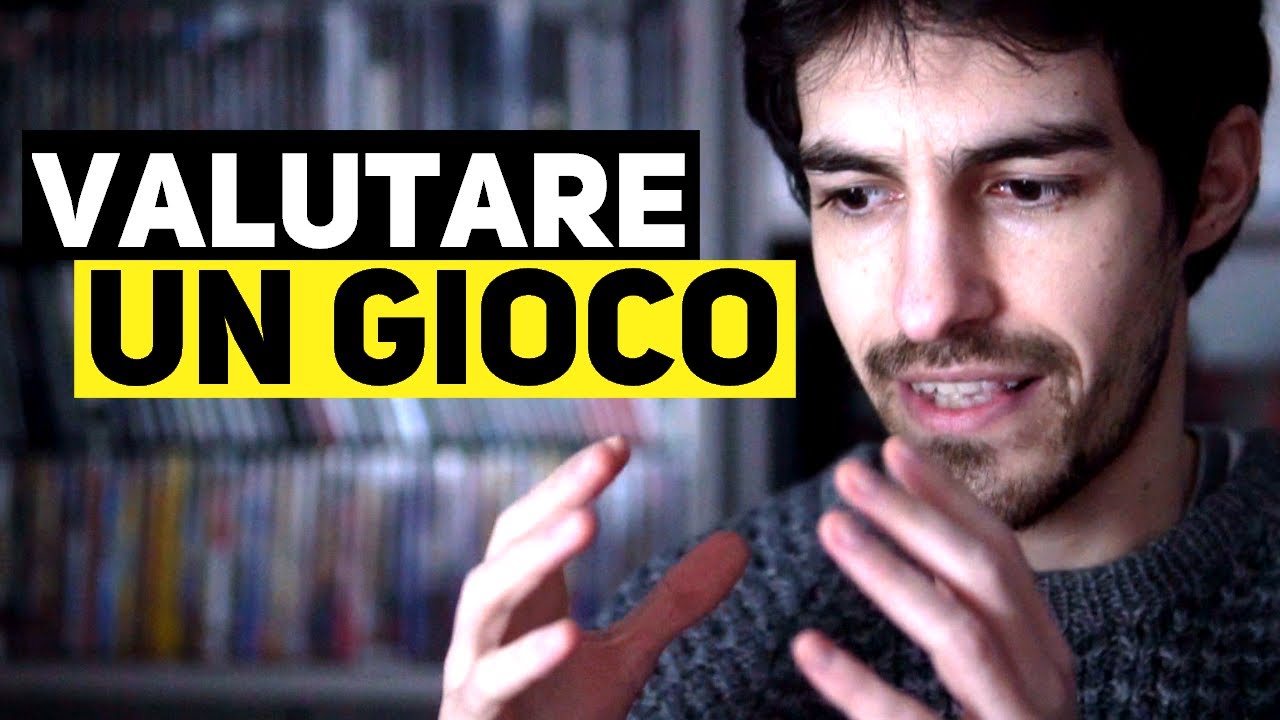 COME VALUTO UN VIDEOGIOCO