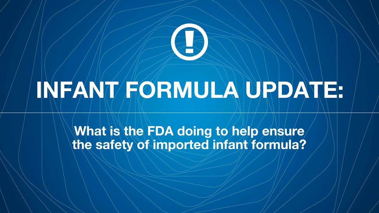 What is the FDA doing to help ensure the safety of imported infant formula?