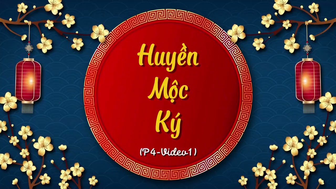 Huyền Mộc Ký Phần 4 (Tập 1 đến 29)