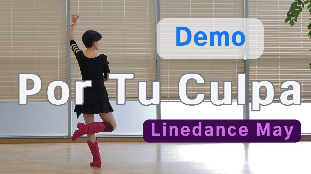 Por Tu Culpa Line Dance ( Improver )- Demo