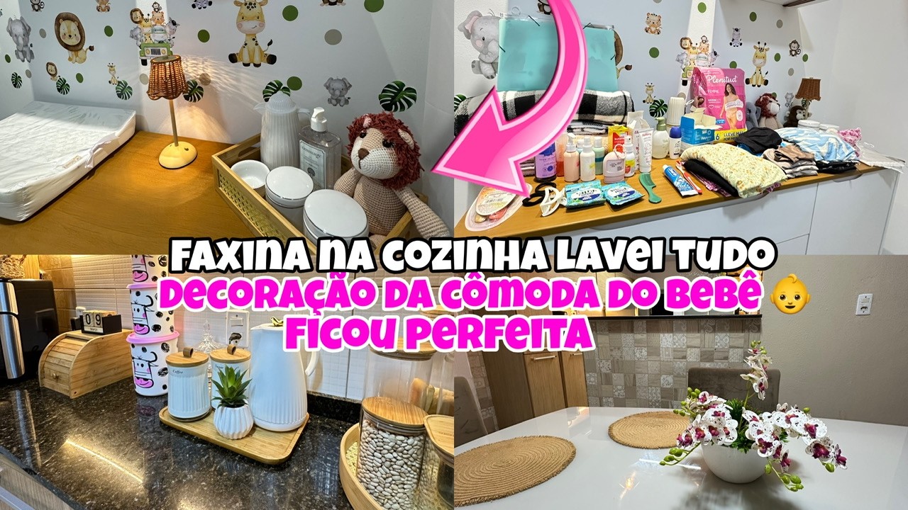 DECORAÇÃO DA CÔMODA DO BEBÊ 👶 APAIXONADA ❤️FAXINA NA COZINHA e LIMPEZA BOLSA MATERNIDADE DA MAM
