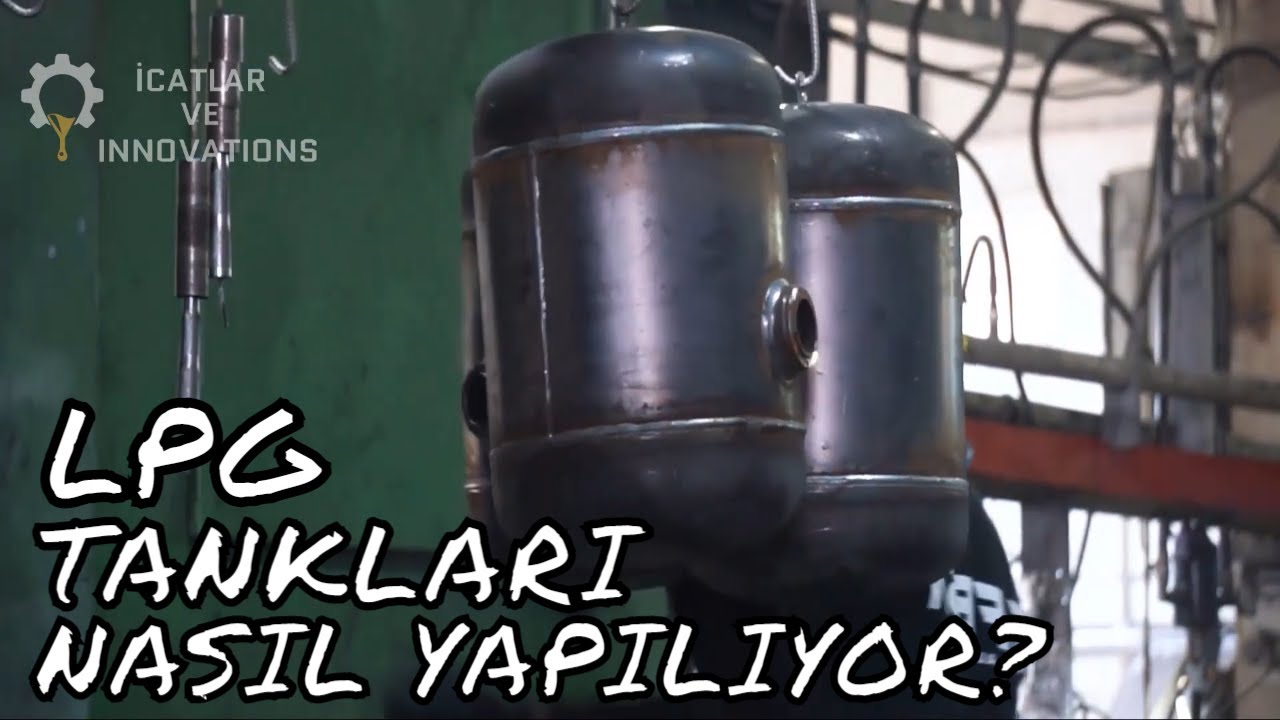LPG TANKLARI NASIL YAPILIR?