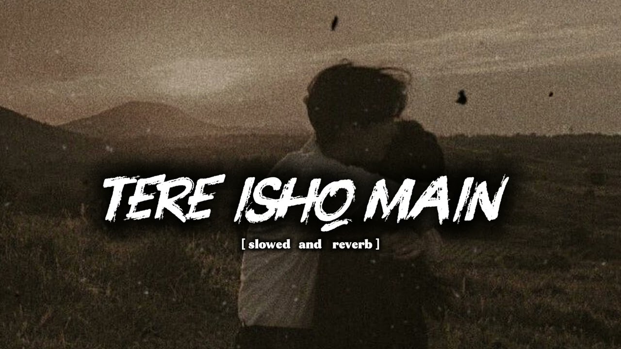 Tere Ishq Mein ❤️ | Soulful Romantic Love Vibes 2026( arijit singh style)