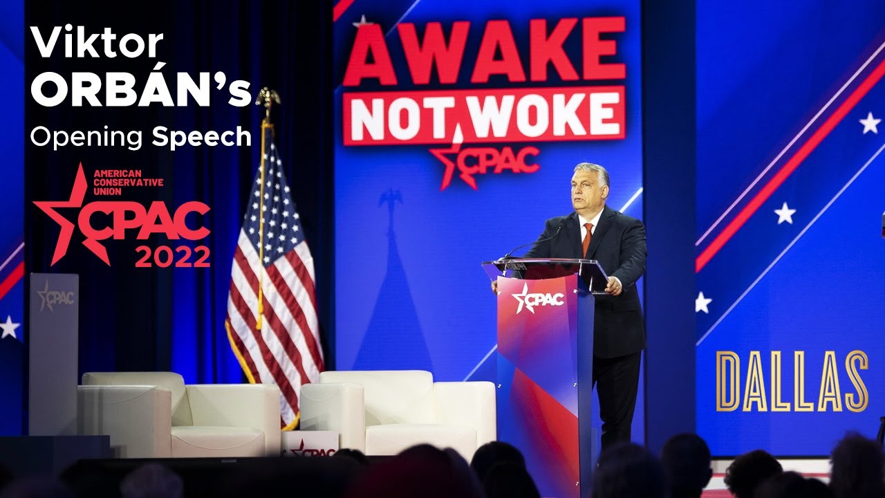 Hungary's PM Viktor Orb&aacute;n's full Opening Speech at the 2022 CPAC Conference in Dallas, Texas