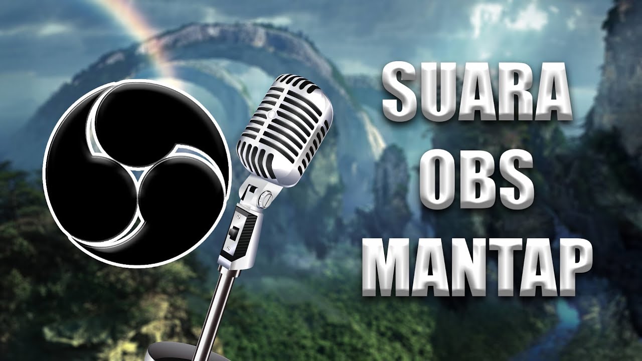 Bikin Suara Mic OBS Bagus Jernih Jelas Mantap