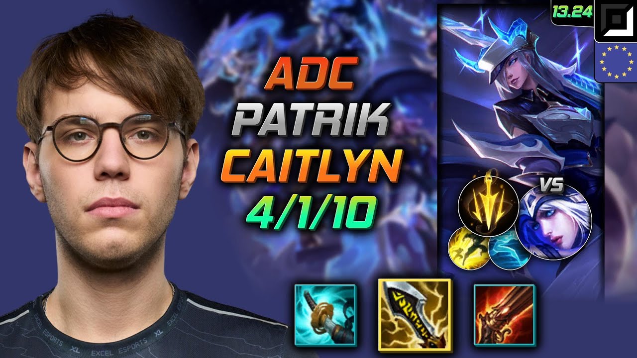 Caitlyn Adc Build Patrik Infinity Edge Lethal Tempo - LOL EUW Challenger Patch 13.24