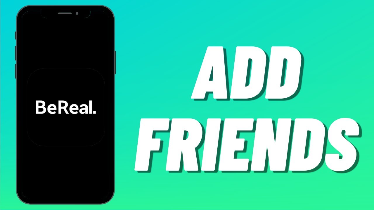 How to Add Friends on BeReal