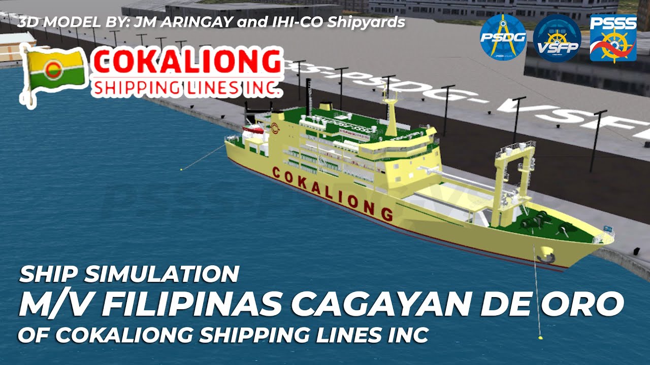 SHIP SIMULATION | M/V Filipinas Cagayan de Oro of Cokaliong Shipping Lines Inc. feat CSLI Jingle