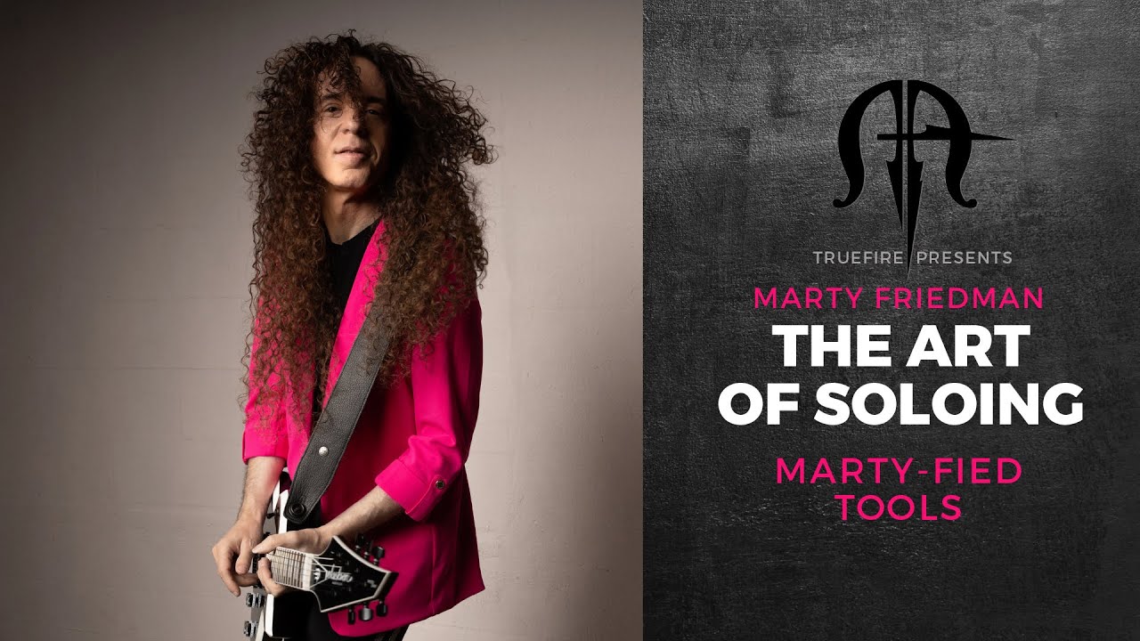 Marty Friedman's The Art of Soloing: Marty-fied Tools - TrueFire