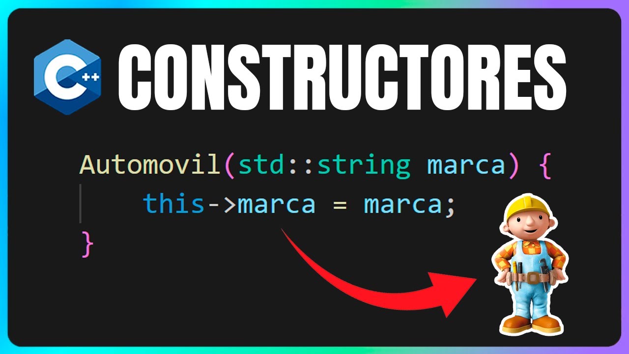 📌 Que son los CONSTRUCTORES en C++ 👈😉 – POO en C++ | Curso de C++ 👷 #59