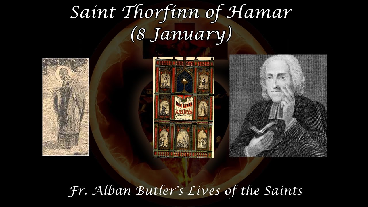 Saint Thorfinn Of Hamar (8 January): Butler's Lives of the Saints