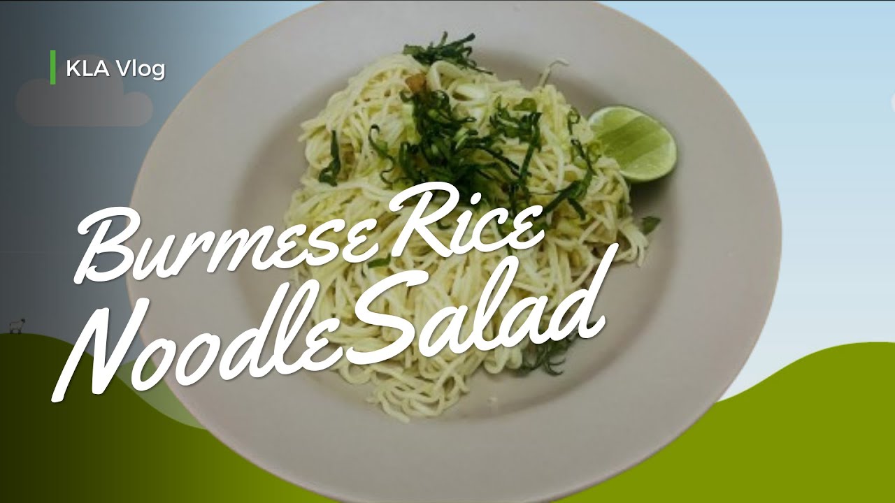 Burmese Rice Noodle Salad